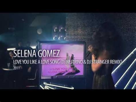 Selena Gomez Love You Like A Love Song Dj Nejtrino Dj Stranger