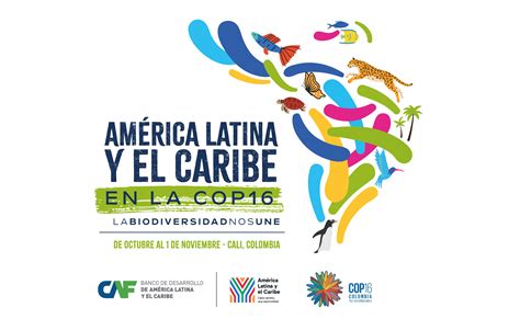 COP La biodiversidad une a América Latina y el Caribe