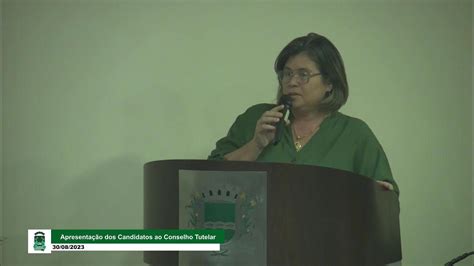 Apresentação Dos Candidatos Ao Conselho Tutelar 30082023 Youtube