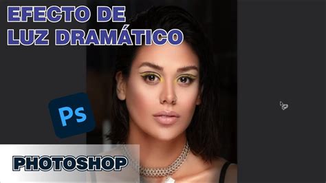 Efecto De Luz Dram Tico En Photoshop Youtube