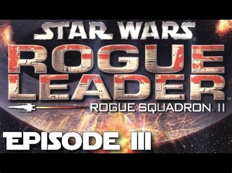 Star Wars Rogue Leader Episode Iii Les Prisons De Maw Youtube