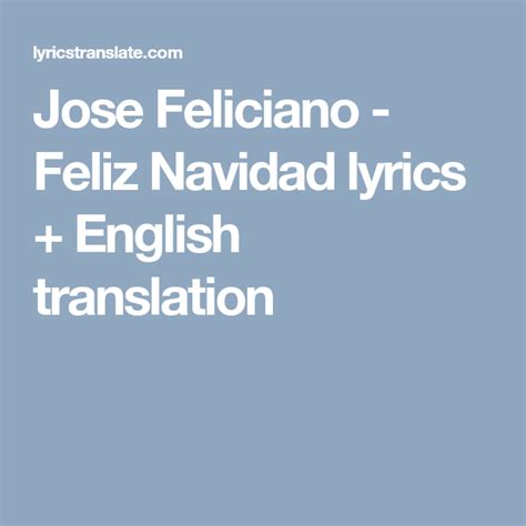 Jose Feliciano Feliz Navidad Lyrics English Translation José Feliciano Feliz Feliz Navidad