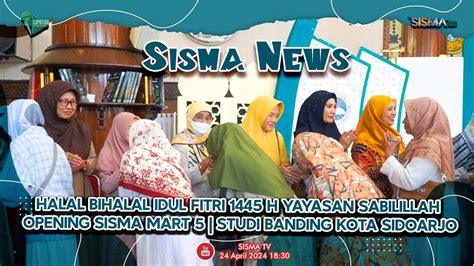 Sisma News Halal Bihalal Idul Fitri H Opening Sisma Mart