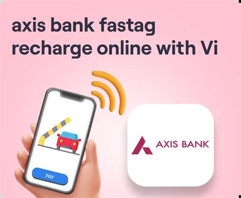 Recharge Axis Bank Fastag Online Zero Convenience Fee On Vi