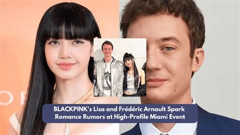 BLACKPINK's Lisa and Frédéric Arnault Spark Romance Rumors at High ...