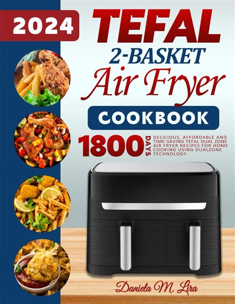 Tefal Basket Air Fryer Cookbook Delicious Affordable And Time