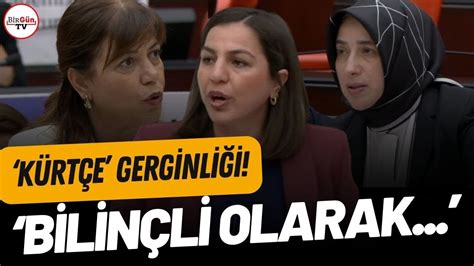 Kürtçe gerginliği Meclis te gergin anlar AKP li Özlem Zengin tepki