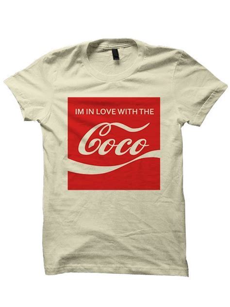 Im In Love With The Coco T Shirt Coca Cola Funny Shirts Cheap Shirt