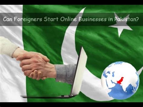 Can Foreigners Start Online Businesses In Pakistan Youtube