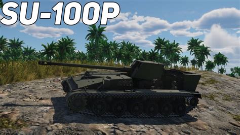 War Thunder Gameplay SU 100P YouTube