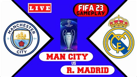 Manchester City Vs Real Madrid Live Stream Champions League Youtube