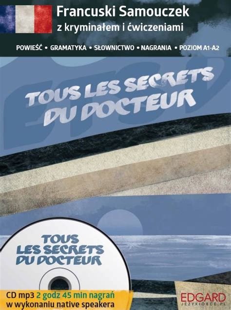 Tous Les Secrets Du Docteur Francuski Samouczek Z Krymina Em I