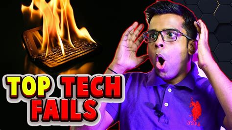 Top Mega Tech Fails Youtube