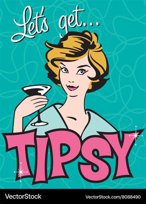 Lets Get Tipsy Retro Cocktail Design Royalty Free Vector