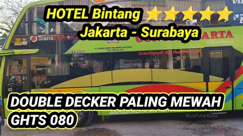 Bus Gunung Harta Paling Mewah Persaingan Rute Bus Jakarta Surabaya