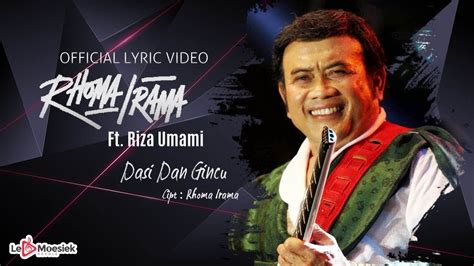 Rhoma Irama Ft Riza Umami Dasi Dan Gincu Official Lyric Video Youtube