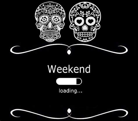 weekend loading weekend loading sayings humor