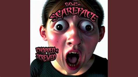 Scareface Chopped N Screwed YouTube