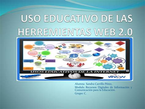 Uso Educativo De Las Herramientas Web 2 0 Ppt