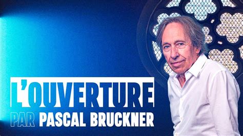 Interview De Pascal Bruckner Philosophe Romancier Et Essayiste Youtube