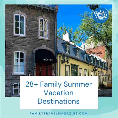 28+ Family Summer Vacation Destinations and Travel Ideas - Family ...