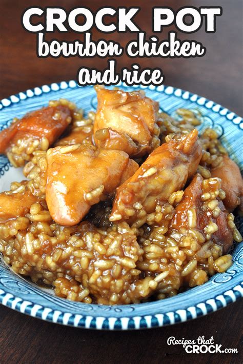 Crock Pot Bourbon Chicken And Rice Recipes That Crock