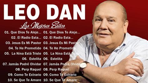 Leo Dan Todos Sus Grandes Exitos Inolvidables Las Mejores