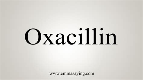 How To Say Oxacillin - YouTube