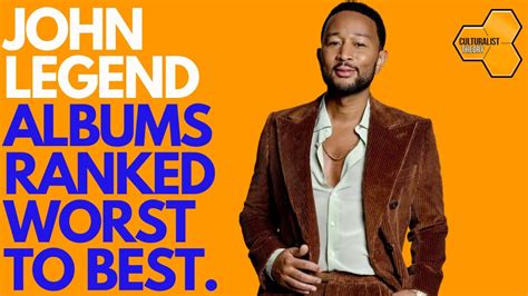 John Legend Albums Ranked Worst To Best YouTube