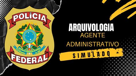 Simulado Arquivologia Agente Administrativo Nível Médio Polícia