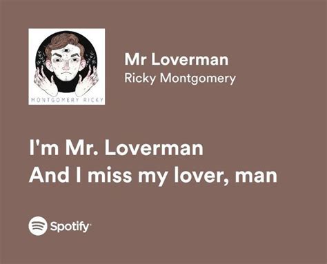 Mr Loverman in 2022 | Pretty lyrics, Meaningful lyrics, Just lyrics in 2022 | Meaningful lyrics ...