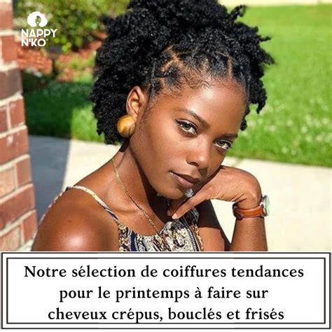 Coiffure Nappy N ko Conseils astuces pour cheveux crépus frisés