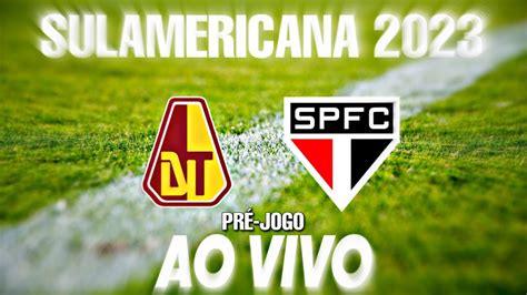 Ao Vivo Tolima X S O Paulo Sulamericana Pr Jogo Youtube