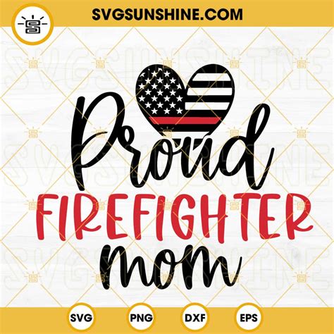 Proud Firefighter Mom SVG Thin Red Line Heart Flag SVG Mother Of