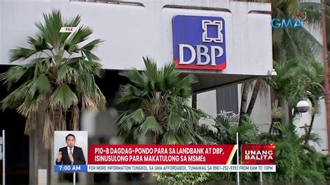 P10 B Dagdag Pondo Para Sa Landbank At DBP Isinusulong Para Makatulong