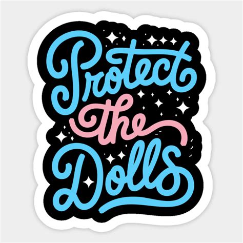 Protect The Dolls - Protect The Dolls - Sticker | TeePublic