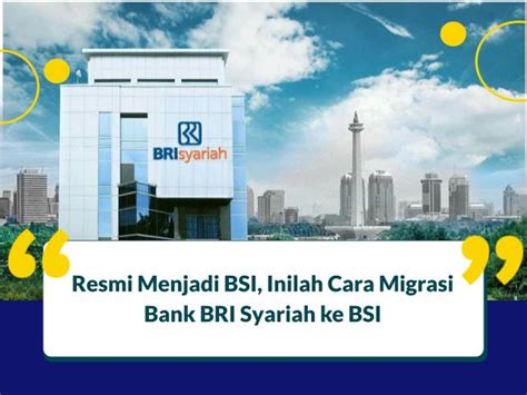 Resmi Menjadi BSI Inilah Cara Migrasi Bank BRI Syariah Ke BSI