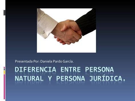 Diferencia Entre Persona Natural Y Persona Jurídica Ppt