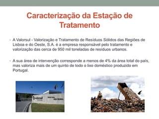 Valor sul estação de tratamento e valorização PPT