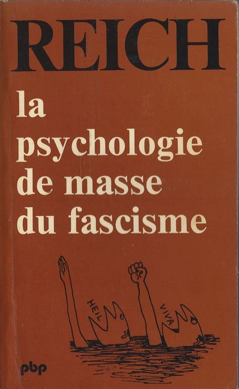 La Psychologie De Masse Du Fascisme By REICH WILHELM Goodreads