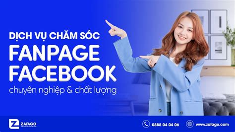 Dịch vụ chăm sóc Fanpage Facebook chuyên nghiệp và hiệu quả 2024