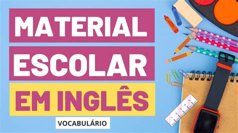 Materiais Escolares Em Ingles FDPLEARN