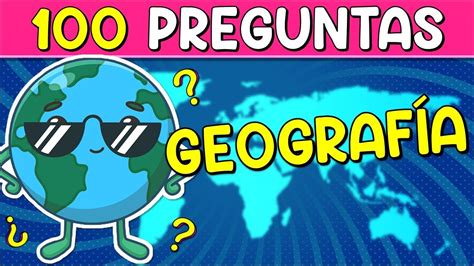 Preguntas De Geograf A Cu Nto Sabes De Geograf A