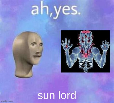 Sun Lord Imgflip