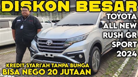 MURAH TOYOTA RUSH GR SPORT TERBARU TURUN HARGA NEGO 20 JUTAAN PROMO