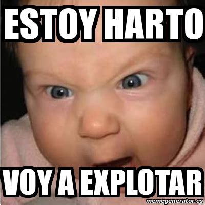 Meme Bebe Furioso Estoy Harto Voy A Explotar 19468673