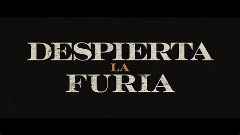 Despierta La Furia Tr Iler En Espa Ol Hd P Youtube