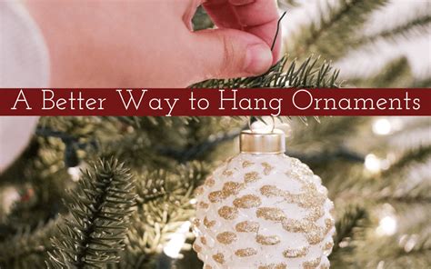 A Better Way To Hang Ornaments Sugar Design Co