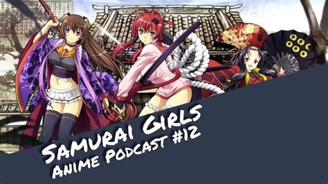 Samurai Girls Anime Podcast Otaku Explorer