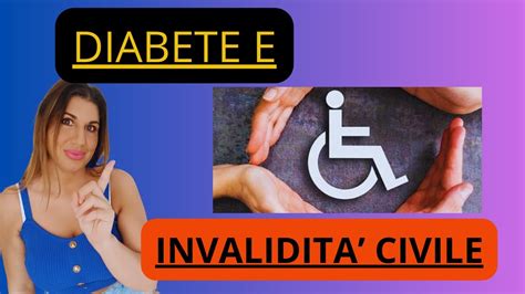 BENEFICI Dell Invalidità Civile LEGGE 104 Per Noi DIABETICI YouTube